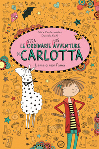 STRAORDINARIE DISAVVENTURE DI CARLOTTA - LAMA O NON L\'AMA