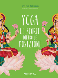 YOGA - LE STORIE DIETRO LE POSIZIONI