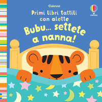 BUBU SETTETE A NANNA ! PRIMI LIBRI TATTILI CON ALETTE