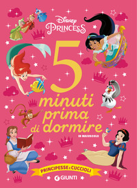 PRINCIPESSE E CUCCIOLI - DISNEY PRINCESS - 5 MINUTI PRIMA DI DORMIRE