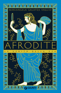 AFRODITE - LA VERITA\' DELLA DEA