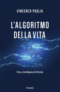 ALGORITMO DELLA VITA - ETICA E INTELLIGENZA ARTIFICIALE