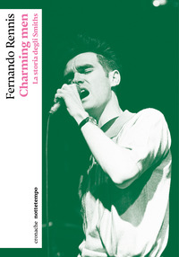 CHARMING MEN - LA STORIA DEGLI SMITHS