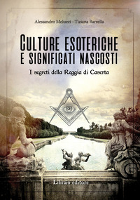 CULTURE ESOTERICHE E SIGNIFICATI NASCOSTI - I SEGRETI DELLA REGGIA DI CASERTA