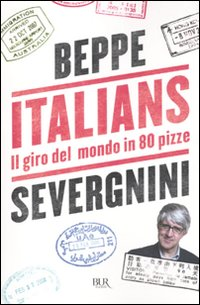 ITALIANS - IL GIRO DEL MONDO IN 80 PIZZE