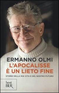 APOCALISSE E\' UN LIETO FINE - STORIE DELLA MIA VITA E DEL NOSTRO FUTURO