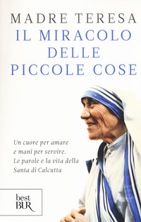 MIRACOLO DELLE PICCOLE COSE - UN CUORE PER AMARE E MANI PER SERVIRE