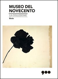 MUSEO DEL NOVECENTO - LA COLLEZIONE