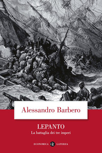 LEPANTO - LA BATTAGLIA DEI TRE IMPERI