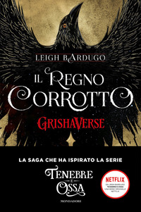 GRISHAVERSE REGNO CORROTTO - DILOGIA SEI CORVI 2