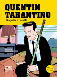 QUENTIN TARANTINO - BIOGRAFIA A FUMETTI