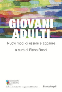 GIOVANI ADULTI - NUOVI MODI DI ESSERE E APPARIRE