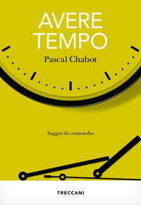 AVERE TEMPO - SAGGIO DI CRONOSOFIA