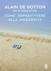 COME SOPRAVVIVERE ALLA MODERNITA\'