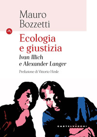 ECOLOGIA E GIUSTIZIA - IVAN ILLICH E ALEXANDER LANGER