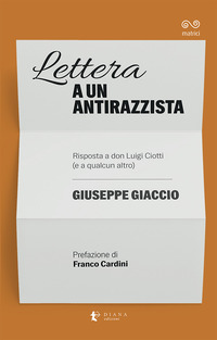 LETTERA A UN ANTIRAZZISTA - RISPOSTA A DON LUIGI CIOTTI