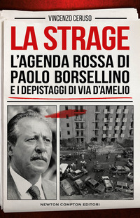 STRAGE - L\'AGENDA ROSSA DI PAOLO BORSELLINO E I DEPISTAGGI DI VIA D\'AMELIO