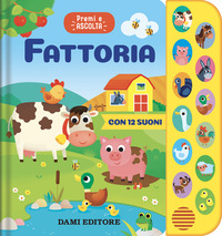 FATTORIA - PREMI E ASCOLTA