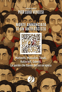 MORTE ANNUNCIATA DI UN ANTIFASCISTA - MATTEOTTI MUSSOLINI TURATI KULISCIOFF GOBETTI