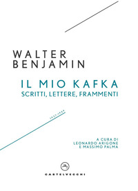 MIO KAFKA - SCRITTI LETTERE FRAMMENTI