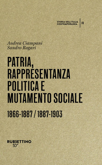 PATRIA RAPPRESENTANZA POLITICA E MUTAMENTO SOCIALE 1866 - 1887 / 1887 - 1903