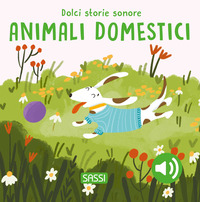 ANIMALI DOMESTICI - DOLCI STORIE SONORE