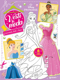 VESTI LA MODA CENERENTOLA BELLE E TIANA CON ADESIVI