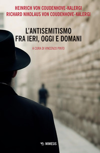 ANTISEMITISMO FRA IERI OGGI E DOMANI