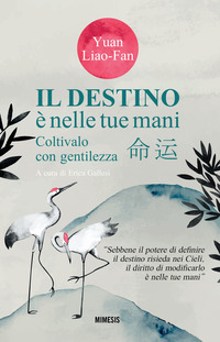 DESTINO E NELLE TUE MANI - COLTIVALO CON GENTILEZZA