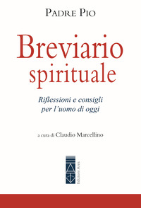 BREVIARIO SPIRITUALE - RIFLESSIONI E CONSIGLI PER L\'UOMO DI OGGI