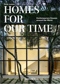 HOMES FOR OUR TIME - CONTEMPORARY HOUSES AROUND THE WORLD