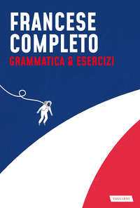 FRANCESE COMPLETO GRAMMATICA E ESERCIZI