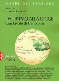 DAL RITMO ALLA LEGGE - CON TAVOLE DI CARLO SINI