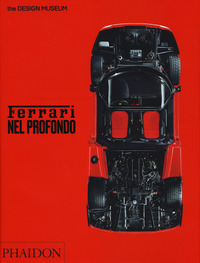 FERRARI NEL PROFONDO - THE DESIGN MUSEUM