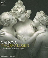 CANOVA THORVALDSEN LA NASCITA DELLA SCULTURA MODERNA