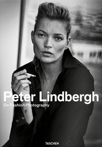 PETER LINDBERGH - ON FASHION PHOTOGRAPHY