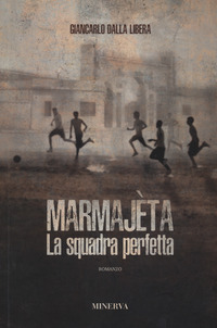 MARMAJETA - LA SQUADRA PERFETTA