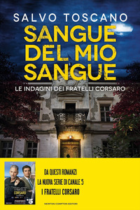 SANGUE DEL MIO SANGUE - LE INDAGINI DEI FRATELLI CORSARO