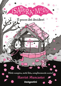 ISADORA MOON - IL POZZO DEI DESIDERI