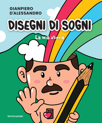 DISEGNI DI SOGNI - LA MIA STORIA