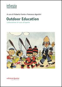 OUTDOOR EDUCATION - L\'EDUCAZIONE SI-CURA ALL\'APERTO