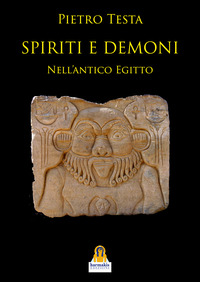 SPIRITI E DEMONI - NELL\'ANTICO EGITTO