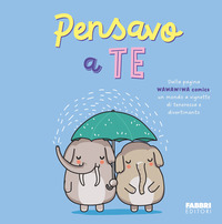 PENSAVO A TE - WAWAWIWA COMICS