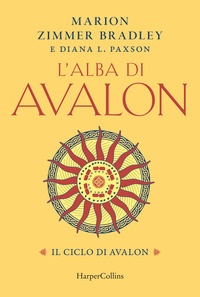 CICLO DI AVALON 5 L\'ALBA DI AVALON