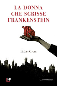 DONNA CHE SCRISSE FRANKENSTEIN