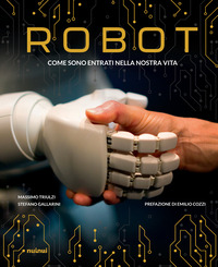 ROBOT - COME SONO ENTRATI NELLA NOSTRA VITA