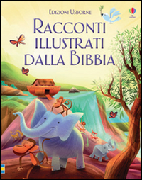 RACCONTI ILLUSTRATI DALLA BIBBIA