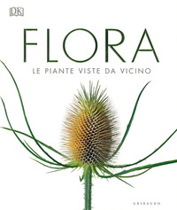 FLORA - LE PIANTE VISTE DA VICINO