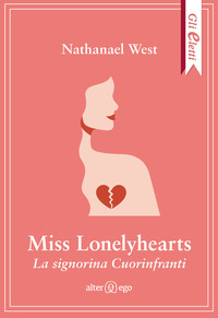 MISS LONELYHEARTS LA SIGNORINA CUORINFRANTI