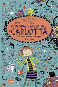 STRAORDINARIE DISAVVENTURE DI CARLOTTA - LA RANA GRACIDA SEMPRE DUE VOLTE